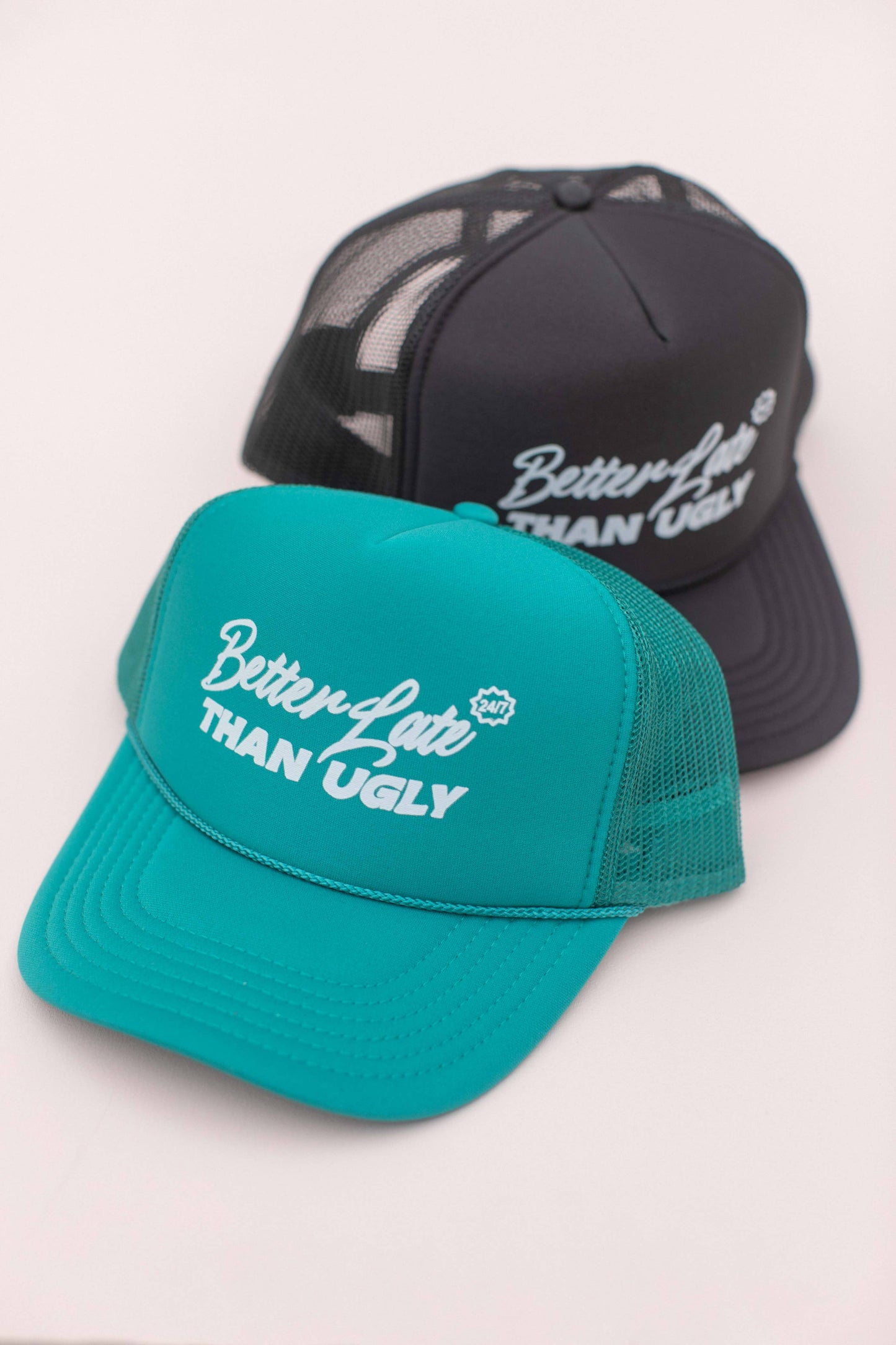 BETTER LATE THAN UGLY HAT