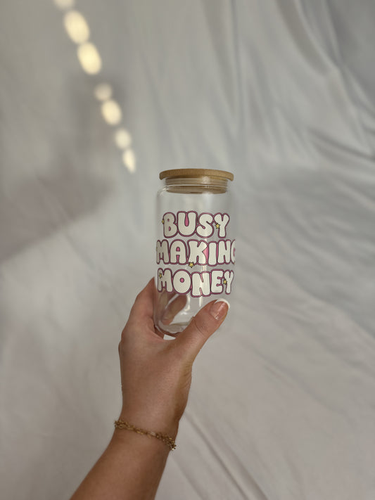 BUSY MAKING MONEY GLASS CAN